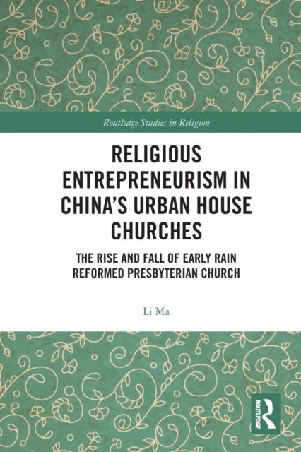 Religious Entrepreneurism in China’s Urban House Churches