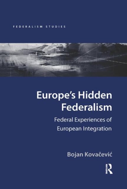 Europe''s Hidden Federalism