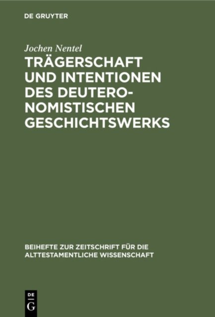 Tragerschaft und Intentionen des deuteronomistischen Geschichtswerks