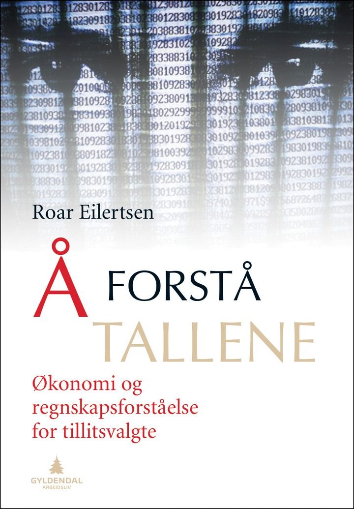Å forstå tallene - økonomi- og regnskapsforståelse for tillitsvalgte
