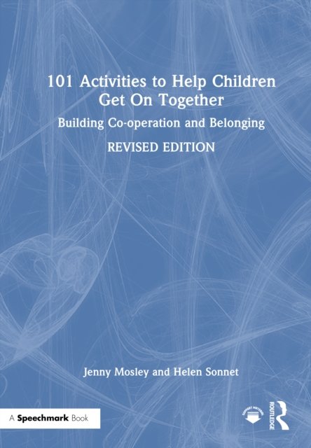 101 Activities to Help Children Get On Together