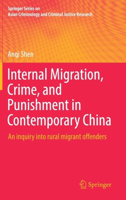 Internal Migration, Crime, and Punishment in Contemporary China