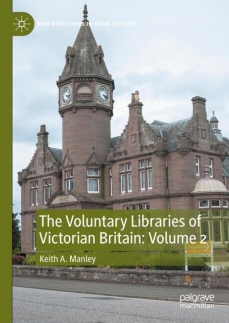 The Voluntary Libraries of Victorian Britain