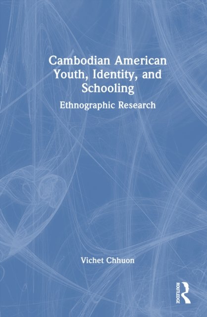 Cambodian American Youth, Identity, and Schooling