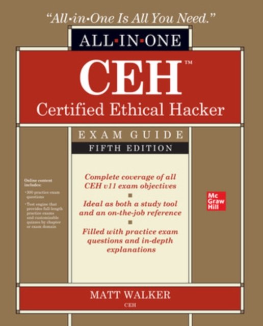 CEH Certified Ethical Hacker All-in-One Exam Guide, Fifth Edition