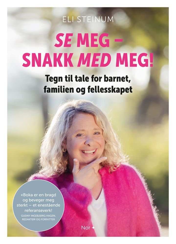 Se meg – snakk med meg! - tegn til tale for barnet, familien og fellesskapet