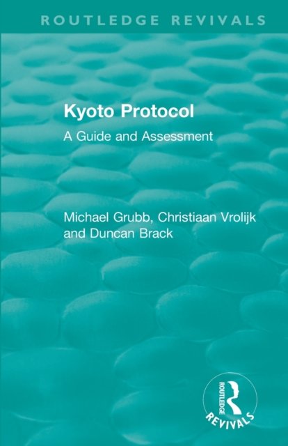 Routledge Revivals: Kyoto Protocol (1999)