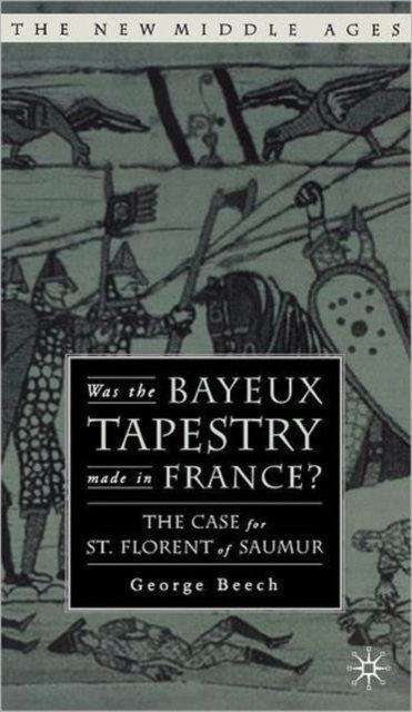 Was the Bayeux Tapestry Made in France?