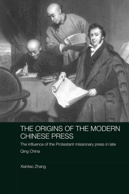 The Origins of the Modern Chinese Press