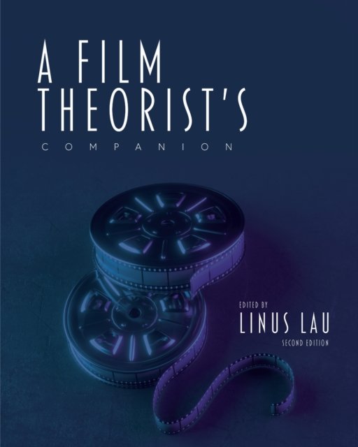 A Film Theorist''s Companion