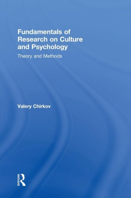 Fundamentals of Research on Culture and Psychology