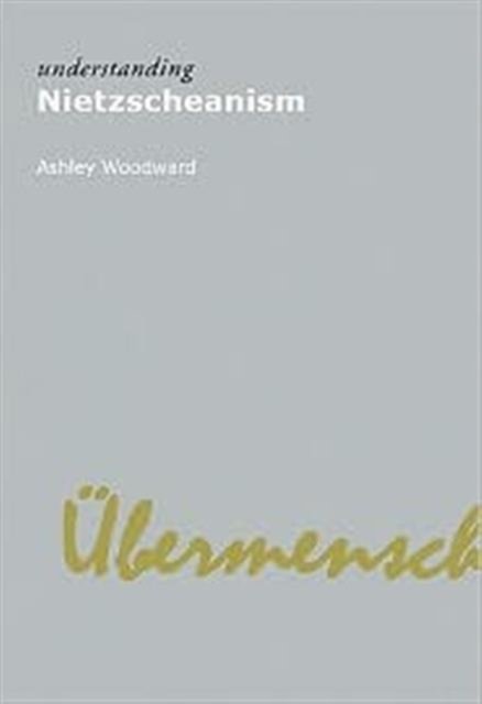 Understanding Nietzscheanism