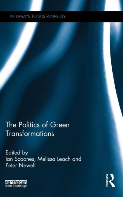 The Politics of Green Transformations