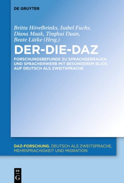 Der-Die-Daz - Forschungsbefunde Zu Sprachgebrauch Und Spracherwerb Von Deutsch ALS Zweitsprache