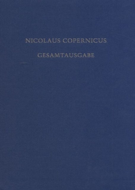 de Revolutionibus. Die Erste Deutsche Ubersetzung in Der Grazer Handschrift