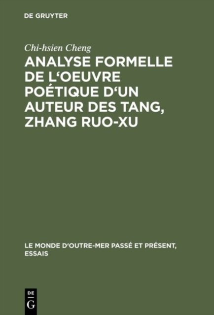 Analyse formelle de l'oeuvre poetique d'un auteur des Tang, Zhang Ruo-xu