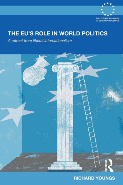 The EU''s Role in World Politics