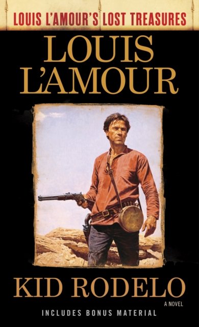 Kid Rodelo (Louis L''Amour''s Lost Treasures)