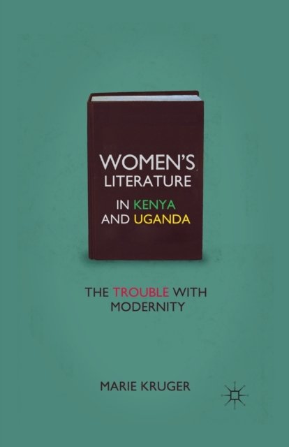 Women''s Literature in Kenya and Uganda
