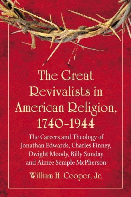 The Great Revivalists in American Religion