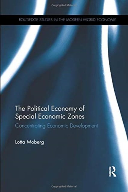 The Political Economy of Special Economic Zones