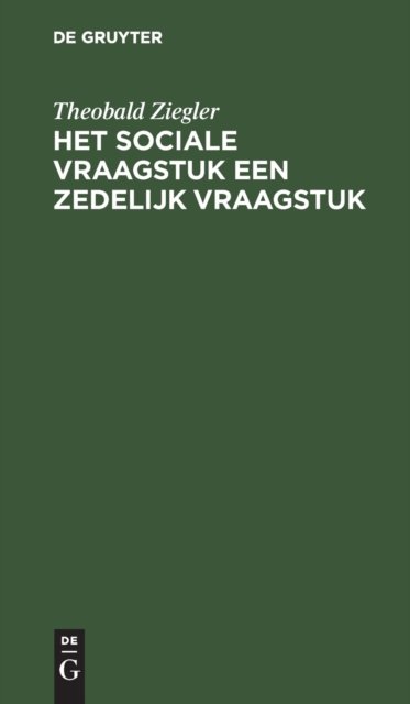 Het Sociale Vraagstuk Een Zedelijk Vraagstuk