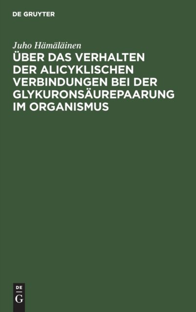 Uber Das Verhalten Der Alicyklischen Verbindungen Bei Der Glykuronsaurepaarung Im Organismus