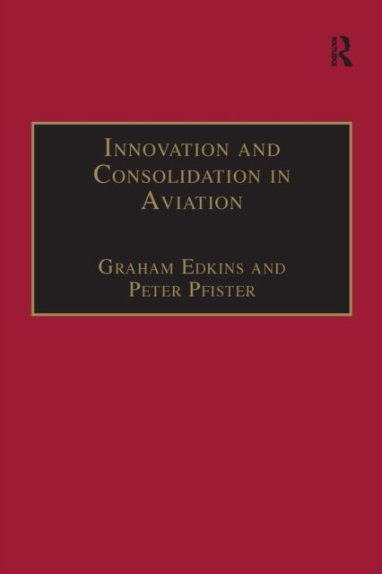 Innovation and Consolidation in Aviation