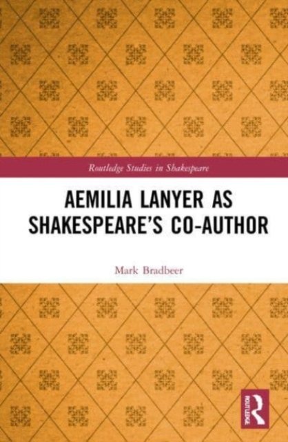 Aemilia Lanyer as Shakespeare''s Co-Author