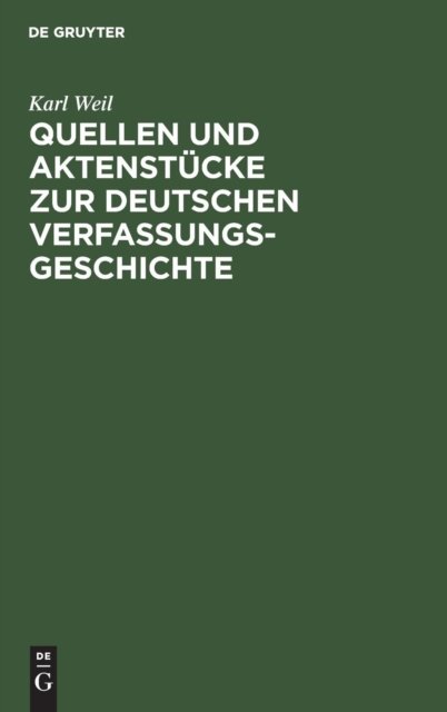 Quellen Und Aktenstucke Zur Deutschen Verfassungsgeschichte