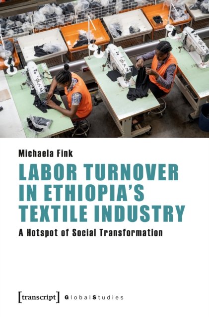 Labor Turnover in Ethiopia''s Textile Industry