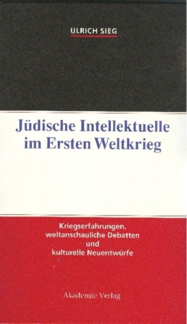 Judische Intellektuelle im Ersten Weltkrieg