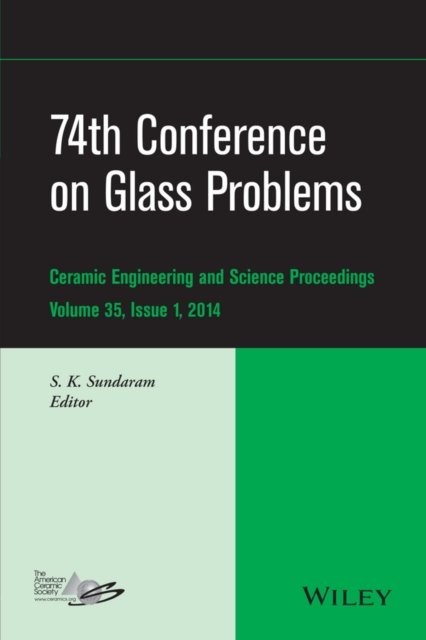 74th Conference on Glass Problems – Ceramic Engineering and Science Proceedings, Volume 35 Issue 1