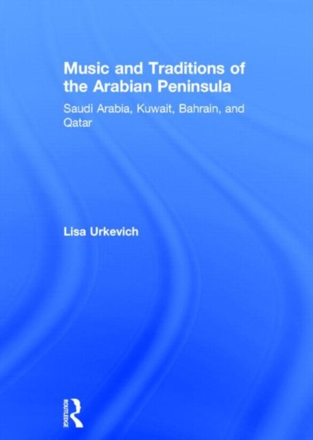 Music and Traditions of the Arabian Peninsula