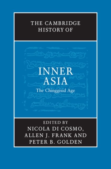 The Cambridge History of Inner Asia