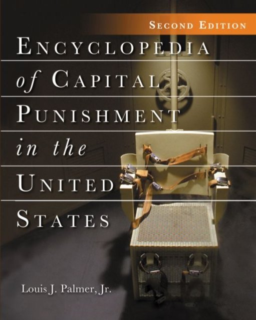 Encyclopedia of Capital Punishment in the United States, 2d ed.