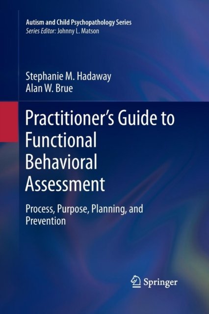 Practitioner’s Guide to Functional Behavioral Assessment