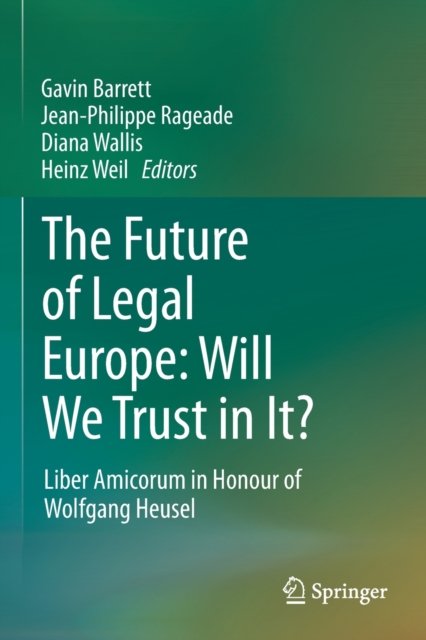 The Future of Legal Europe: Will We Trust in It?