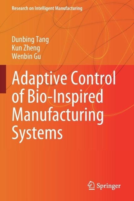 Adaptive Control of Bio-Inspired Manufacturing Systems