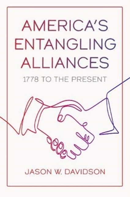 America''s Entangling Alliances
