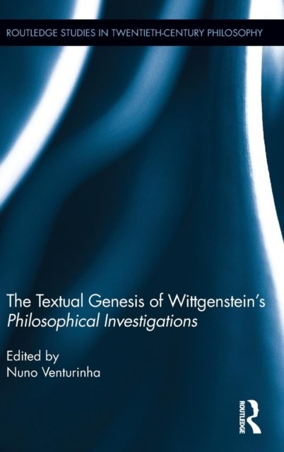 The Textual Genesis of Wittgenstein''s Philosophical Investigations