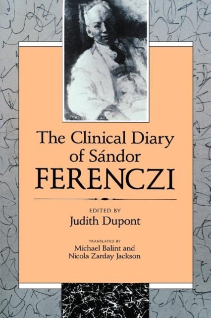 The Clinical Diary of Sandor Ferenczi (Paper)
