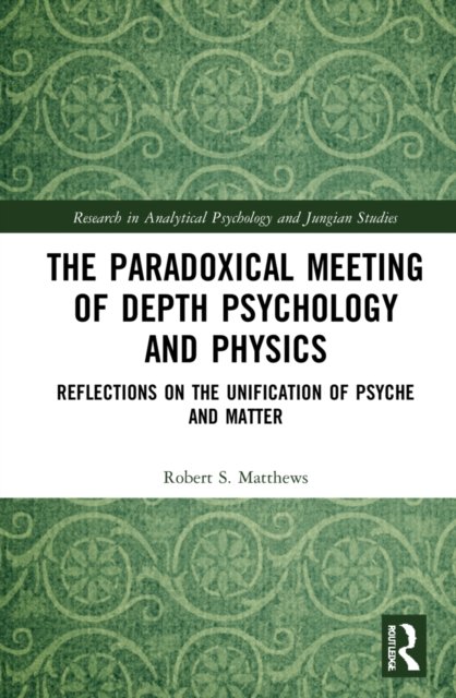 The Paradoxical Meeting of Depth Psychology and Physics