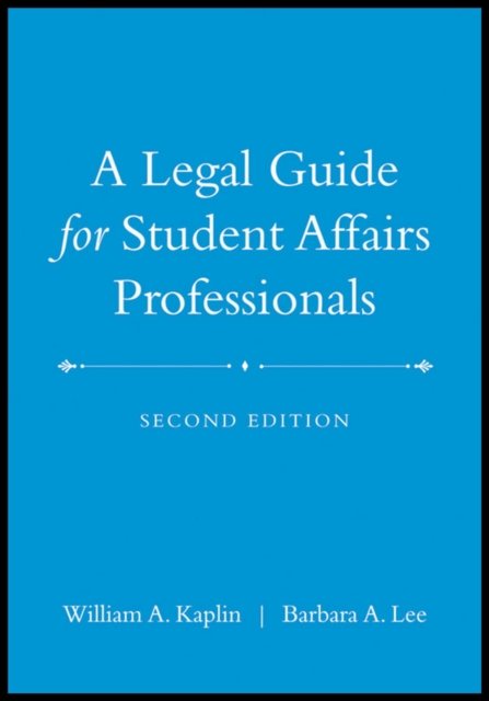 A Legal Guide for Student Affairs Professionals