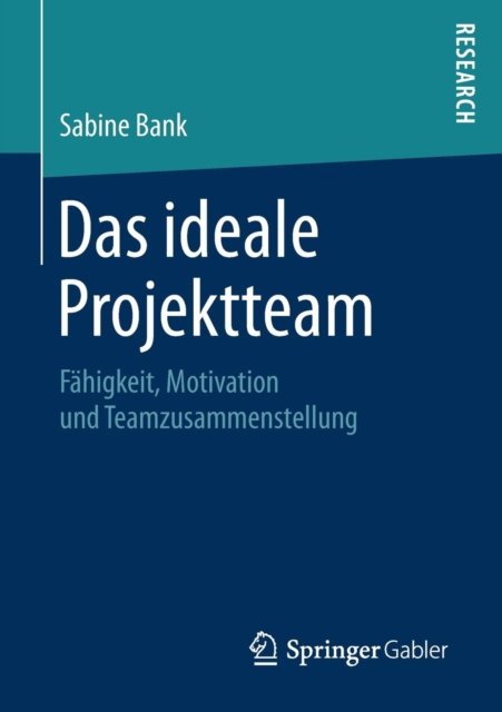 Das ideale Projektteam