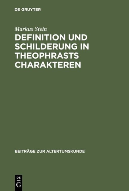 Definition Und Schilderung in Theophrasts Charakteren