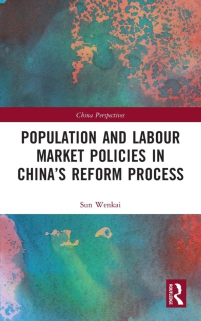 Population and Labour Market Policies in China''s Reform Process