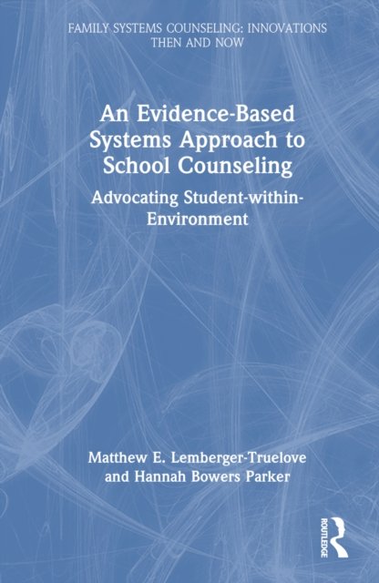 An Evidence-Based Systems Approach to School Counseling