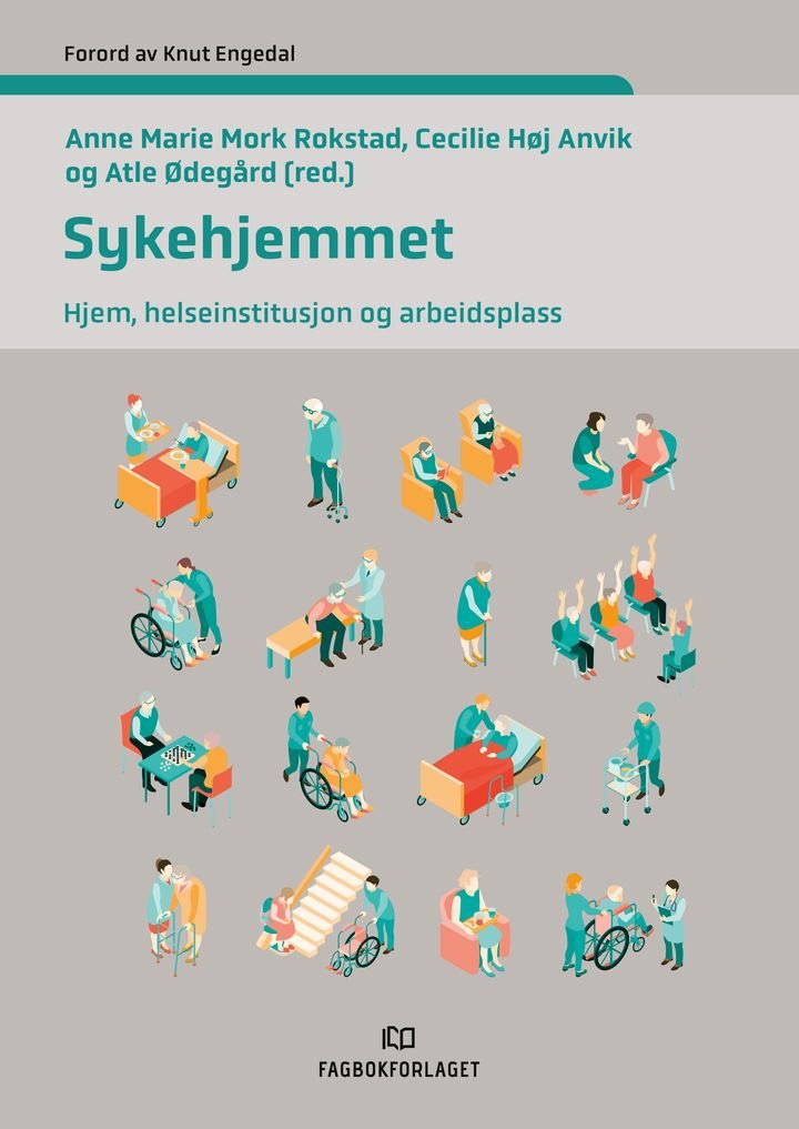 Sykehjemmet - hjem, helseinstitusjon og arbeidsplass