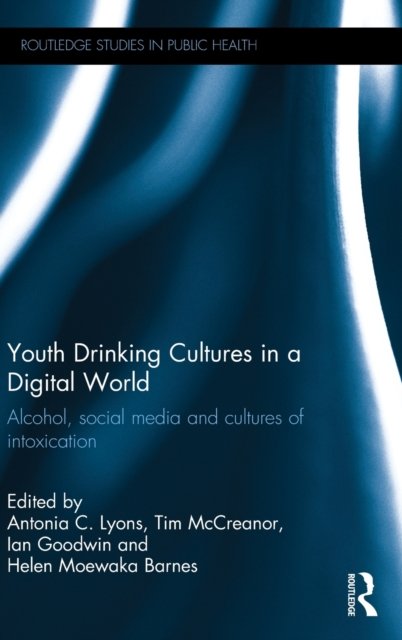 Youth Drinking Cultures in a Digital World
